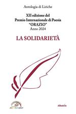 XII edizione del Premio Internazionale di Poesia ORAZIO Anno 2024 - La Solidarietà