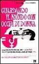 Guardando il mondo con occhi di donna. Dalla dichiarazione dei diritti umani (1948) alla 4ª Conferenza mondiale delle donne (1995)