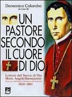 Un pastore secondo il cuore di Dio. Vol. 1: Lettere del servo di Dio mons. Angelo Ramazzotti.