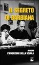 Il segreto di Barbiana ovvero l'invenzione della scuola. Con videocassetta - Giorgio Pecorini - copertina