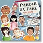 Parole da fare. I valori a misura di bambino. Con CD Audio. Vol. 2