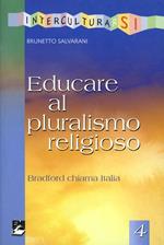 Educare al pluralismo religioso. Bradford chiama Italia