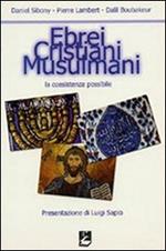 Ebrei, cristiani, musulmani. La coesistenza possibile