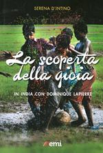 La scoperta della gioia. In India con Dominique Lapierre