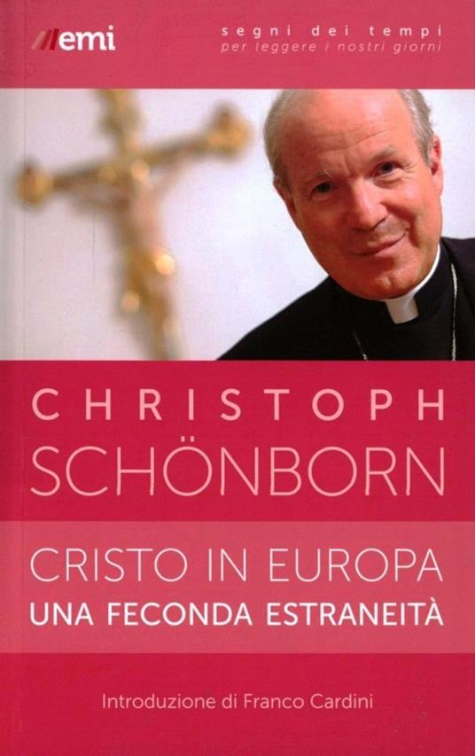 Cristo in Europa, una feconda estraneità - Christoph Schönborn - copertina