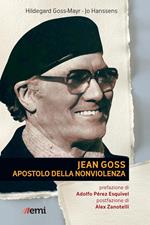 Jean Goss. Apostolo della nonviolenza