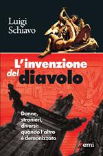 L' invenzione del diavolo. Donne, stranieri, diversi: quando l'altro è demonizzato