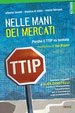 Nelle mani dei mercati. Perché il TTIP va fermato