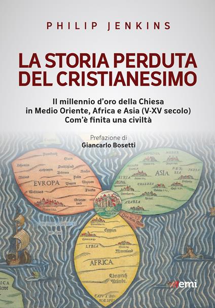 La storia perduta del cristianesimo. Il millennio d'oro della Chiesa in Medio Oriente, Africa e Asia (V-XV sec.). Come è finita una civiltà - Philip Jenkins,Mario Mansuelli - ebook