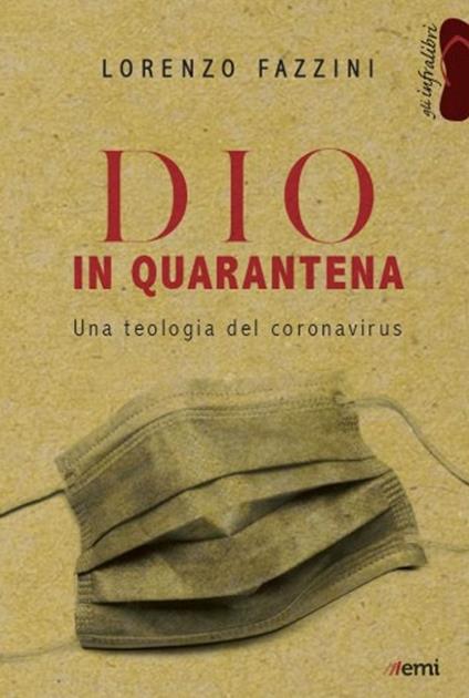 Dio in quarantena. Una teologia del Coronavirus - Lorenzo Fazzini - copertina