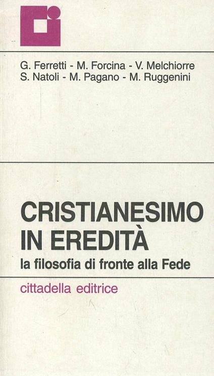 Cristianesimo in eredità. La filosofia di fronte alla fede - copertina