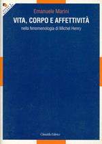 Vita, corpo e affettività nella fenomenologia di Michel Henry