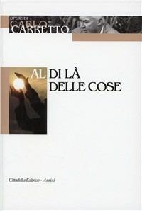 Al di là delle cose - Carlo Carretto - copertina