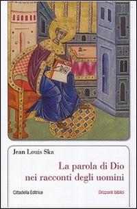 La parola di Dio nei racconti degli uomini - Jean-Louis Ska - copertina