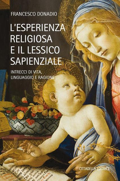 L' esperienza religiosa e lessico sapienzale. Intrecci di vita, linguaggio, ragione - Francesco Donadio - copertina