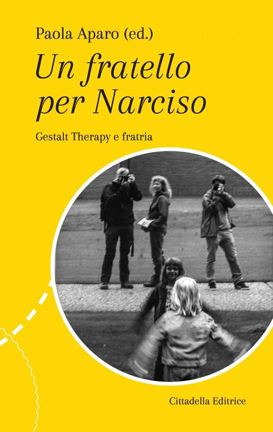 Un fatello per Narciso. Gestalt Therapy e fratria - copertina