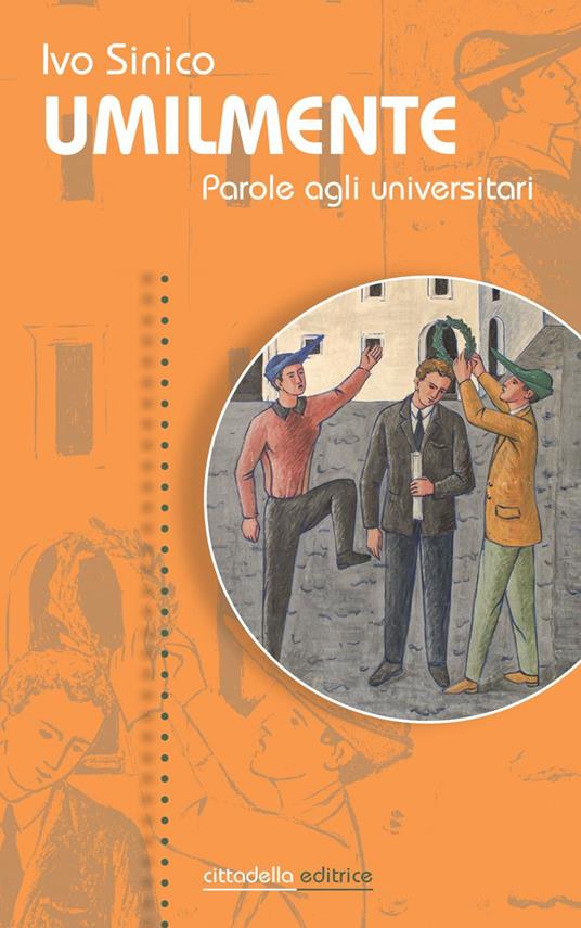 Umilmente. Parole agli universitari - Ivo Sinico - copertina