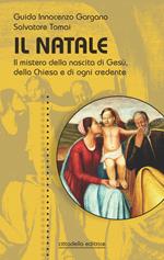 Il Natale. Il mistero della nascita di Gesù, della Chiesa e di ogni credente