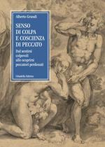 Senso di colpa e coscienza di peccato. Dal sentirsi colpevoli allo scoprirsi peccatori perdonati