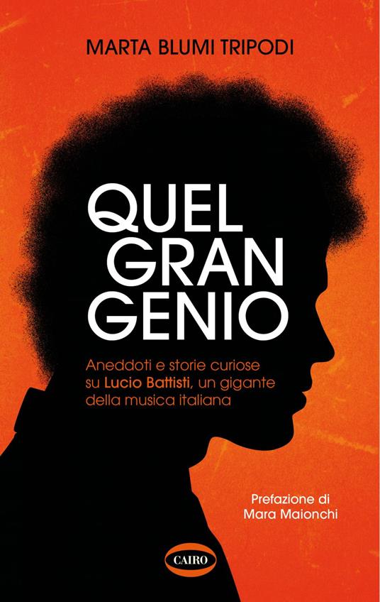 Quel gran genio. Aneddoti e storie curiose su Lucio Battisti, un gigante della musica italiana - Marta Blumi Tripodi - ebook