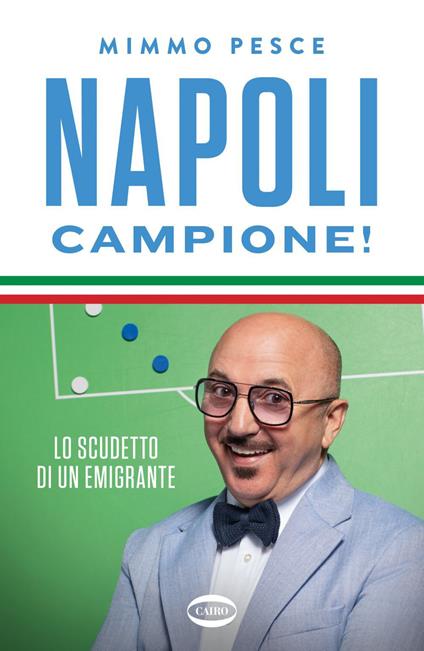 Napoli campione! Lo scudetto di un emigrante - Mimmo Pesce - ebook