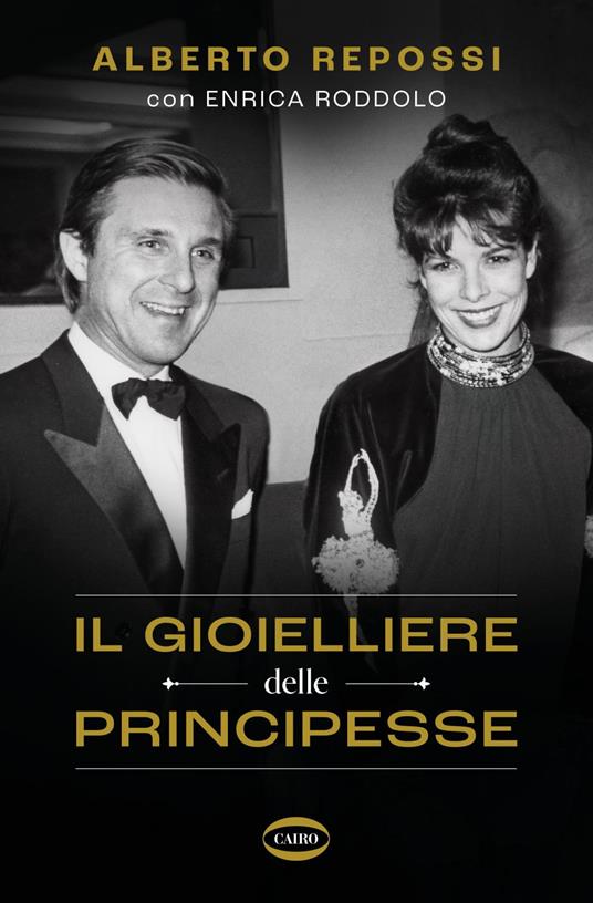 Il gioielliere delle principesse - Alberto Repossi,Enrica Roddolo - ebook