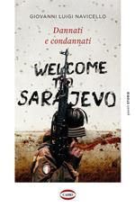 Dannati e condannati. Welcome to Sarajevo