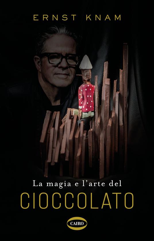 La magia e l'arte del cioccolato - Ernst Knam - ebook