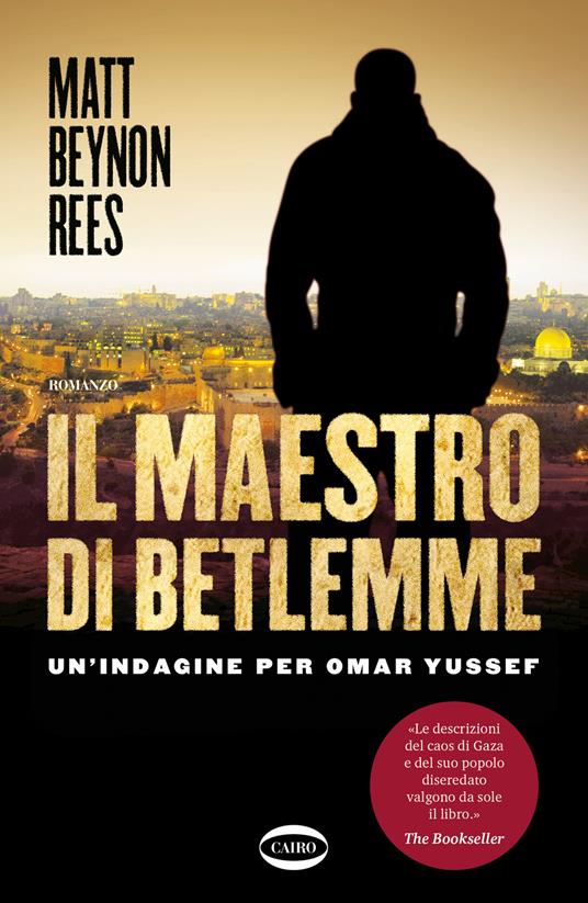 Il maestro di Betlemme. Un'indagine per Omar Yussef - Matt Beynon Rees - copertina