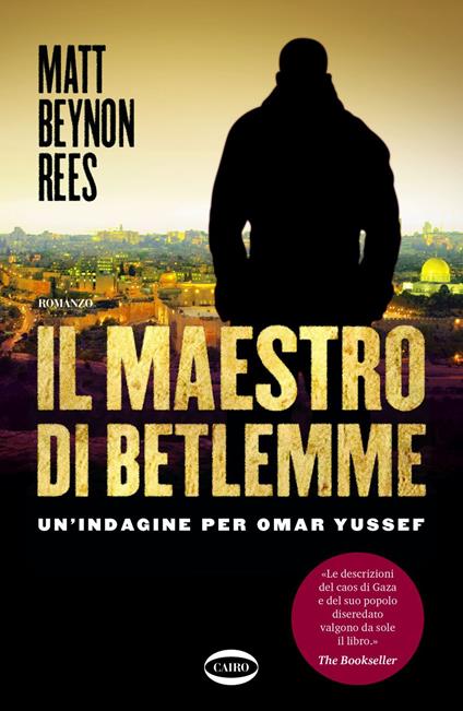 Il maestro di Betlemme. Un'indagine per Omar Yussef - Matt Beynon Rees,Annibale Manazza - ebook