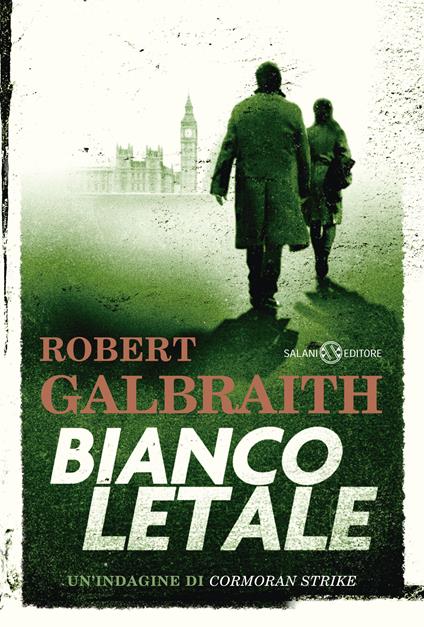 Bianco letale. Un'indagine di Cormoran Strike - Robert Galbraith,Valentina Daniele,Barbara Ronca,Laura Serra - ebook