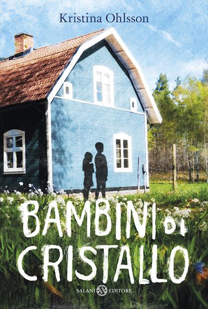 Bambini di cristallo - Kristina Ohlsson - copertina