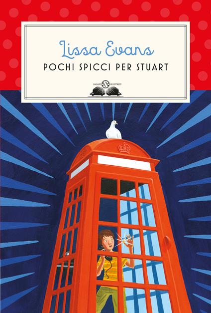 Pochi spicci per Stuart - Lissa Evans - copertina