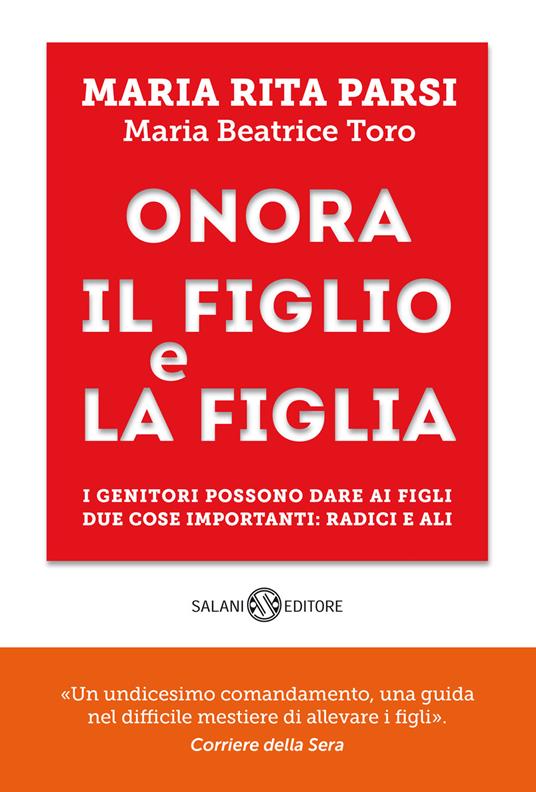 Onora il figlio e la figlia - Maria Rita Parsi,Maria Beatrice Toro - copertina