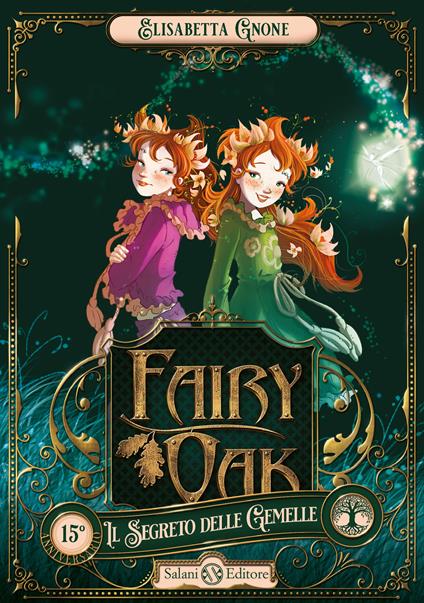 Il segreto delle gemelle. Fairy Oak. Vol. 1 - Elisabetta Gnone - copertina