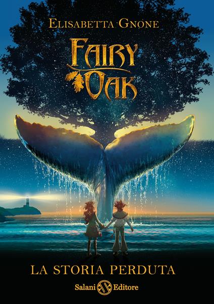 La storia perduta. Fairy Oak - Elisabetta Gnone - copertina