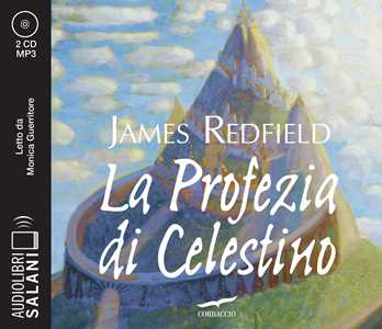 Libro La profezia di Celestino letto da Monica Guerritore. Audiolibro. 2 CD Audio formato MP3 James Redfield