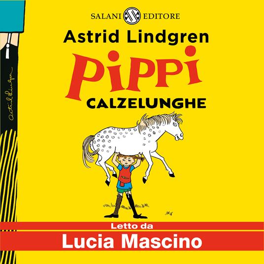 Pippi Calzelunghe - Astrid Lindgren, - Audiolibro | laFeltrinelli