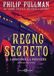 Il regno segreto. Il libro della polvere. Vol. 2