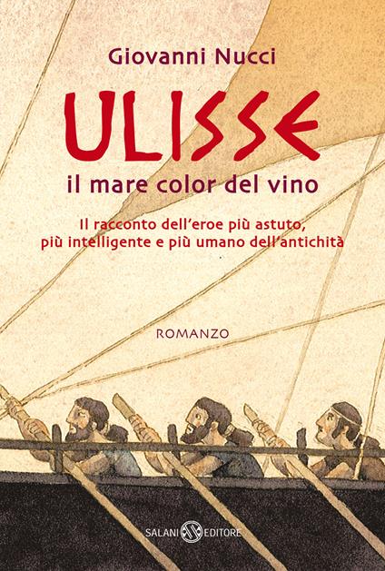 Ulisse. Il mare color del vino - Giovanni Nucci - copertina