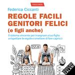 Regole facili, genitori felici (e figli anche)