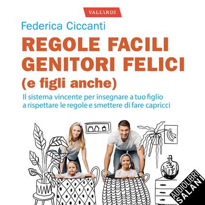 Regole facili, genitori felici (e figli anche)