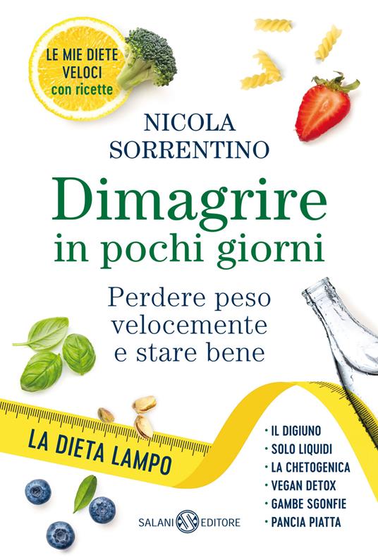 Dimagrire in pochi giorni. Perdere peso velocemente e stare bene - Nicola Sorrentino - copertina