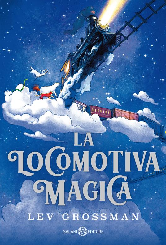 La locomotiva magica - Lev Grossman,Guido Calza - ebook