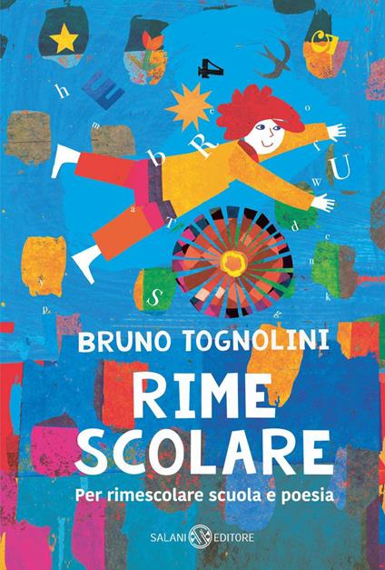 Rime scolare. Per rimescolare scuola e poesia - Bruno Tognolini - ebook