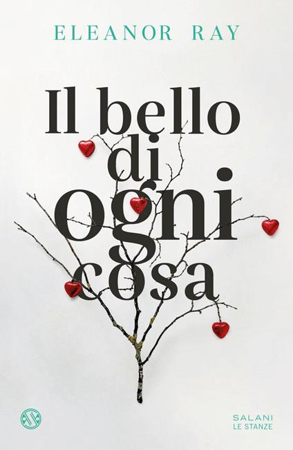 Il bello di ogni cosa - Eleanor Ray,Alessandra Casella - ebook