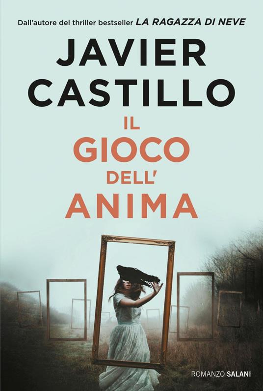 Il gioco dell'anima - Javier Castillo,Elena Rolla - ebook