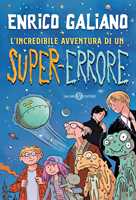 Libro L'incredibile avventura di un super-errore Enrico Galiano