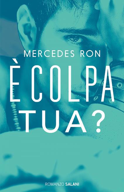 È colpa tua? - Mercedes Ron,Sara Cavarero - ebook