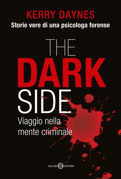 The dark side. Viaggio nella mente criminale - Kerry Daynes - ebook